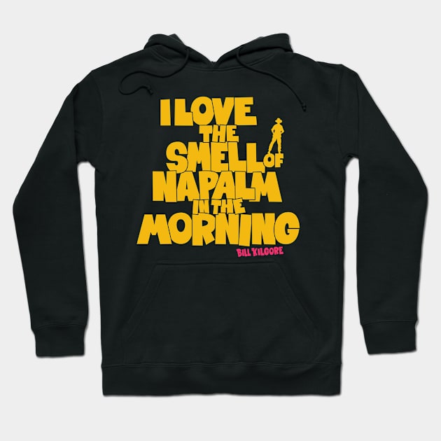 I love the Smell of Napalm in the Morning - Apocalypse Now Hoodie by Boogosh